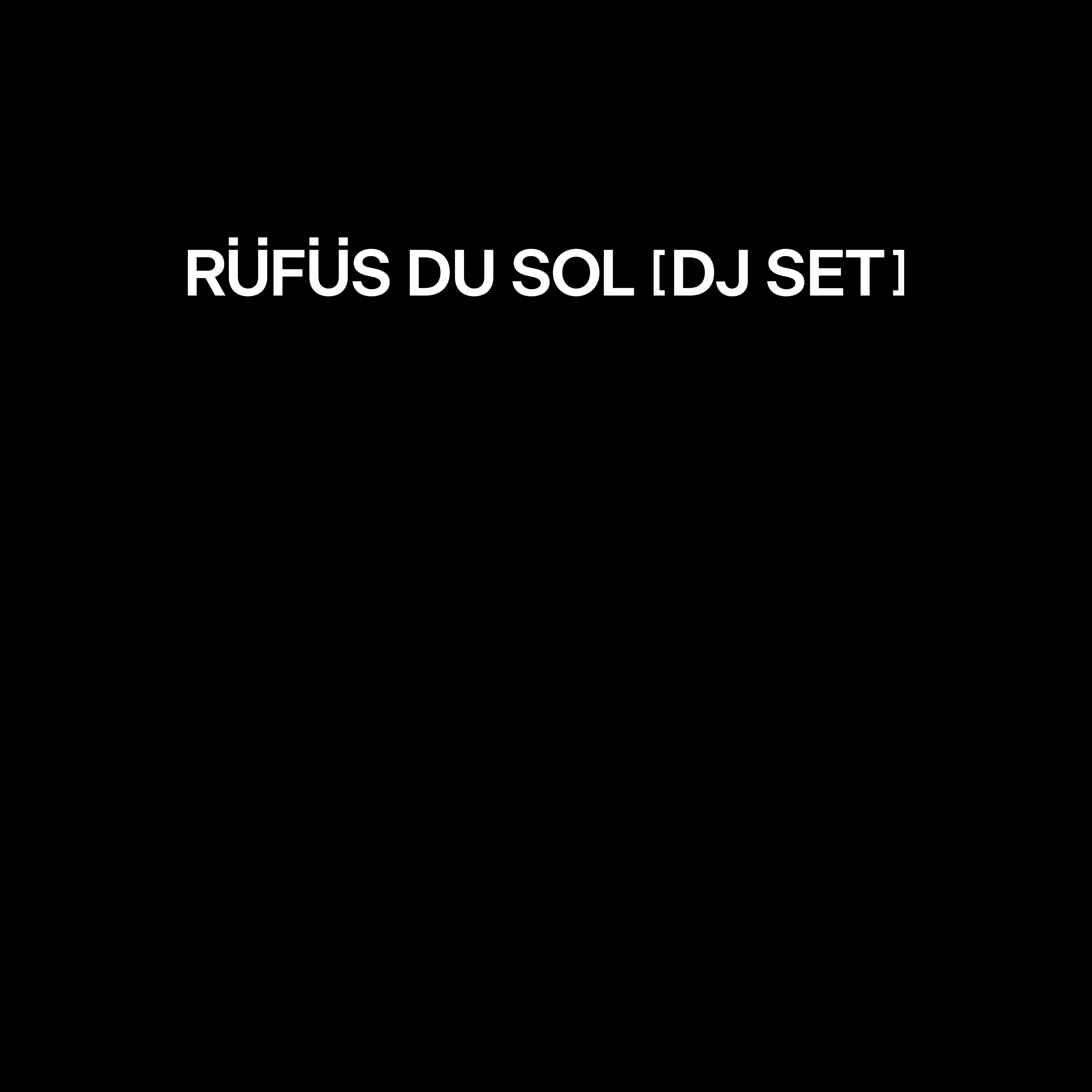 RÜFÜS DU SOL [DJ_SET] Backstage Access